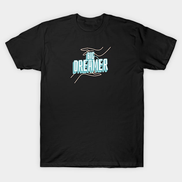 Big Dreamer T-Shirt by Kookaburra Joe 